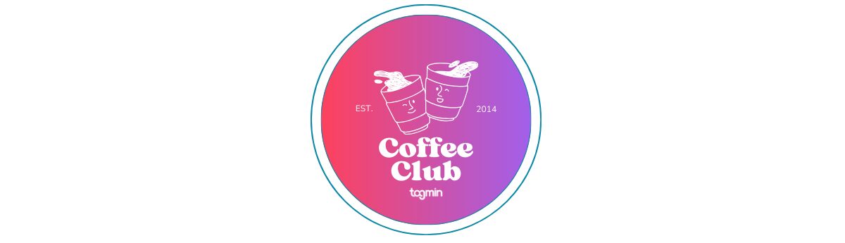 Coffee Club presented by Tagmin