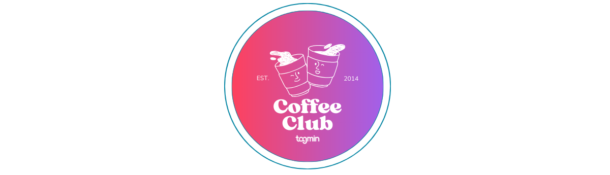 Coffee Club presented by Tagmin